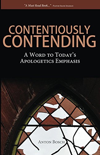 Contentiously Contending: A Word to Today's Apologetics Emphasis