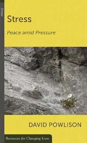 Book cover Stress: Peace amid Pressure (RESOURCES FOR CHANGING LIVES)