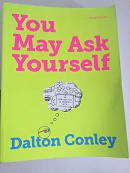 You May Ask Yourself: An Introduction to Thinking Like A Sociologist