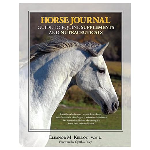 Horse Journal Guide to Equine Supplements and Nutraceuticals