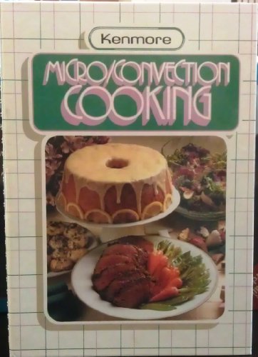 Kenmore Micro/Convection Cooking 0875021867 Book Cover