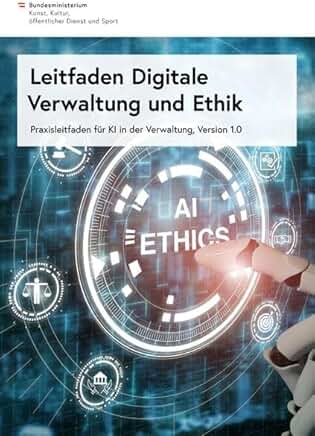 Cover: Leitfaden digitale Verwaltung und Ethik Praxisleitfaden für KI in der Verwaltung, Version 1.0