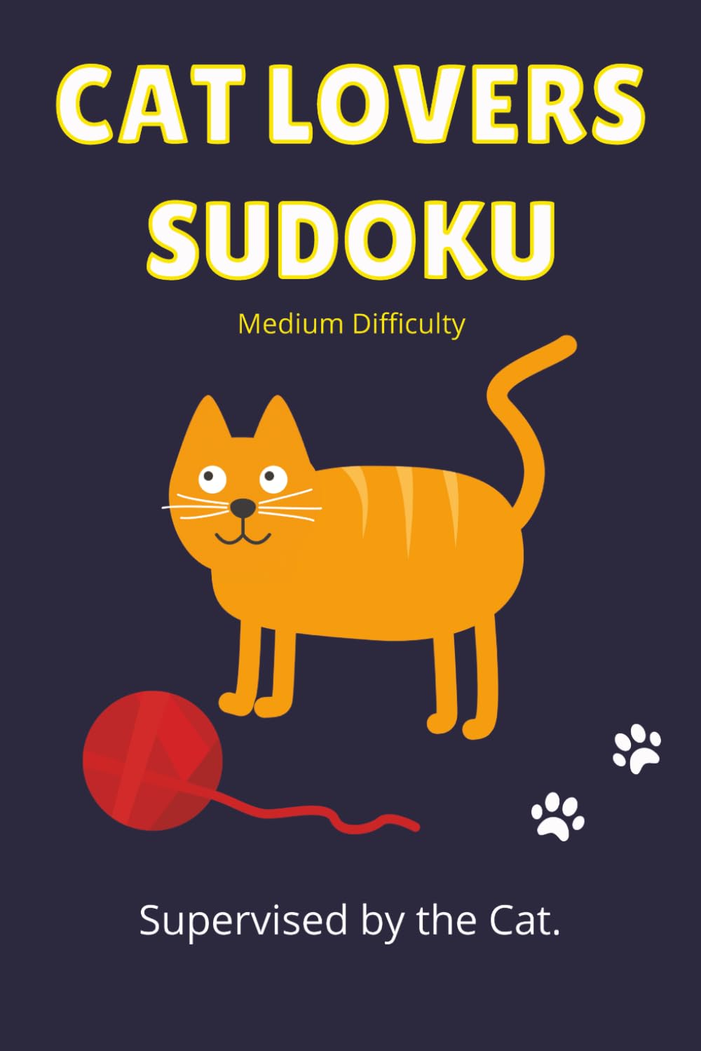 Cat Lovers Sudoku: 55 Medium Sudoku Puzzles for Cat Parents and Cat Lovers | Easy-to-Read Layout | Solutions Included (The Animal Lovers Sudoku Collection)