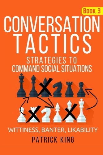 Conversation Tactics: Strategies to Command Social Situations (Book 3): Wittines - //coolthings.us