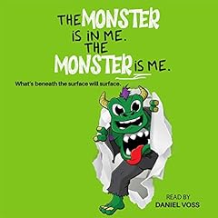 The Monster Is in Me. The Monster Is Me Audiolibro Por Daniel Voss arte de portada