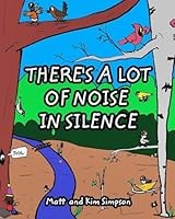There's a Lot of Noise in Silence 171539948X Book Cover
