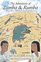 The Adventures of Zumba and Rumba: Book Two - The Hunt for Their Father 1503564010 Book Cover