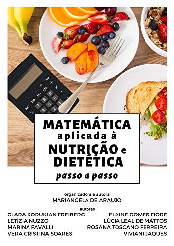 Matemática aplicada à Nutrição e Dietética: passo a passo