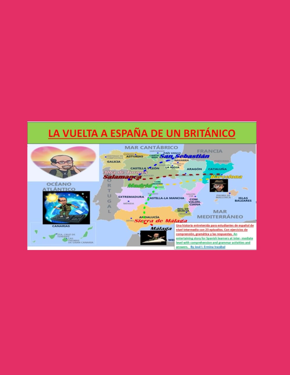 La Vuelta a España de un Británico: Una historia entretenida para estudiantes de español de nivel intermedio con 23 episodios. (Spanish learners textbooks & podcasts)