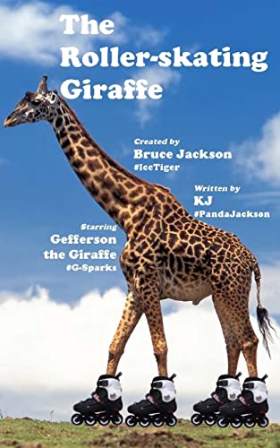 The Roller-skating Giraffe 1496029062 Book Cover