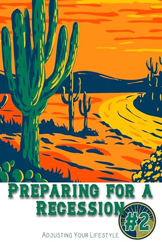 Preparing for a Recession #2: Adjusting Your Lifestyle (Diverse Entrepreneurs Book 174)