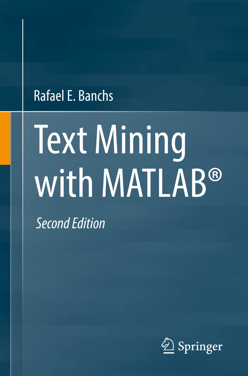 Amazon.com: Text Mining with MATLAB®: 9783030876944: Banchs, Rafael E ...