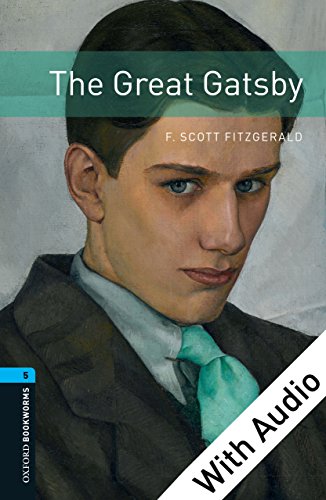 The Great Gatsby - With Audio Level 5 Oxford Bookworms Library (English Edition)