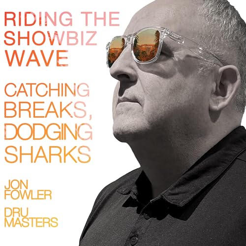 Riding The Showbiz Wave - Catching Breaks, Dodging Sharks Titelbild