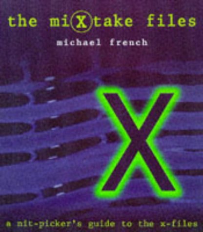 Buy The Mixtake Files: Nit-picker's Guide to the "X-files" — BookShops.in