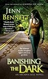 Banishing the Dark (The Arcadia Bell series)