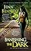 Banishing the Dark (The Arcadia Bell series)