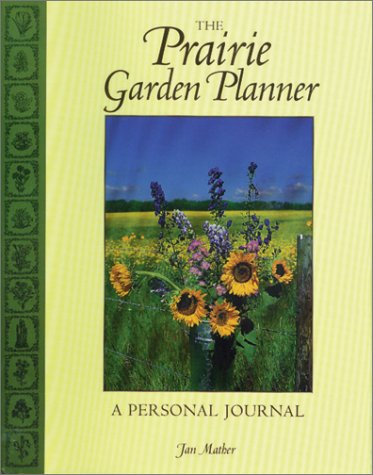 Prairie Garden Planner: A Personal Journal (Pra... 0889951446 Book Cover
