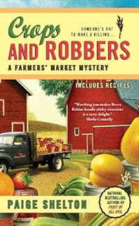 Crops and Robbers (A Farmers' Market Mystery Book 3)