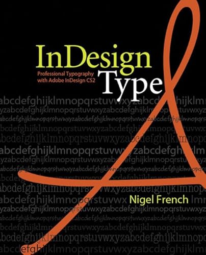Indesign Type: Professional Typography With Adobe Indesign Cs2