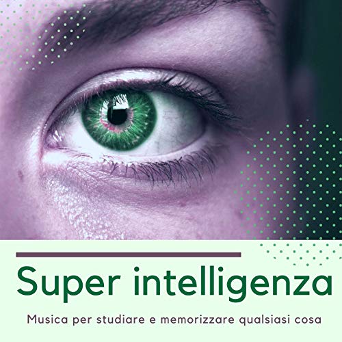 Amazon.com: Super intelligenza: Musica per studiare e memorizzare ...