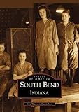 South Bend Indiana (IN) (Images of America)