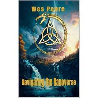 Navigating the Nanoverse Audiobook By Wes Penre cover art