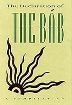 Hardcover Declaration of the Bab: A Compilation Book