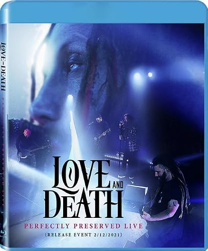 Love And Death: Perfectly Preserved Live