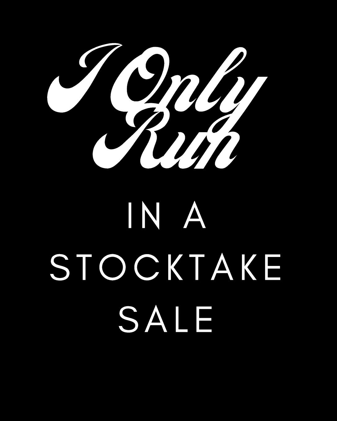 I Only Run In A Stocktake Sale!: On Sale Now