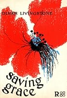 Saving grace: New and selected poems, 1967-87 0947612262 Book Cover