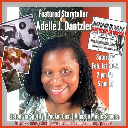 ADELLE J. DANTZLER "Altadena Memories" on Radio Theatre For Your Soul w/Host Shonnese C. L. Coleman aka Courageous Love