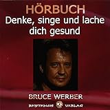  Werber, B: Denke, singe und lache dich gesund/CD
