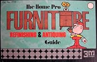 The home pro furniture refinishing and antiquing guide B000BWYUGC Book Cover