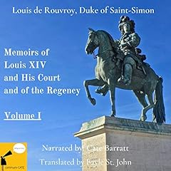 The Memoirs of Louis XIV and His Court, and of the Regency, Volume I Audiolibro Por Louis de Rouvroy Duke of Saint Simon arte de portada