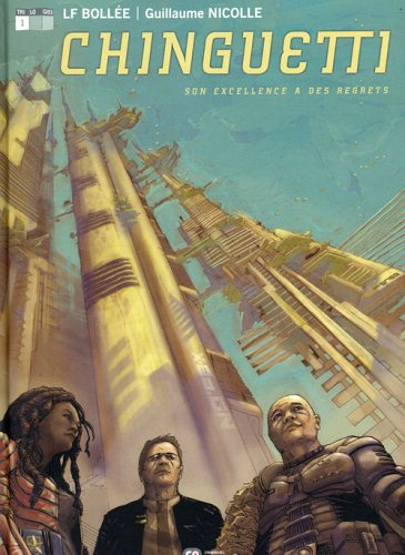 Chinguetti, Tome 1 : Son excellence a des regrets