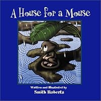 A House for a Mouse 0972731539 Book Cover