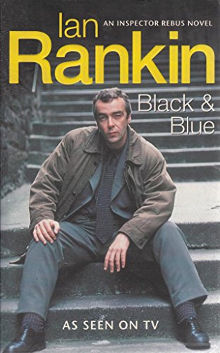 BLACK and BLUE: An Inspector Rebus Novel 0752837559 Book Cover