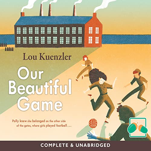 Our Beautiful Game by Lou Kuenzler episode artwork