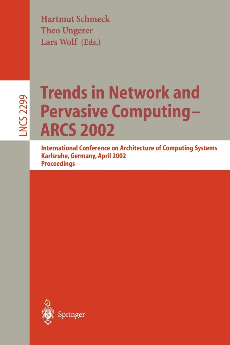 Trends in Network and Pervasive Computing - ARCS 2: International Conference on Architecture of Comput