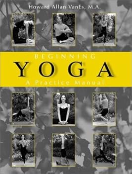 Paperback Beginning Yoga: A Practice Manual Book