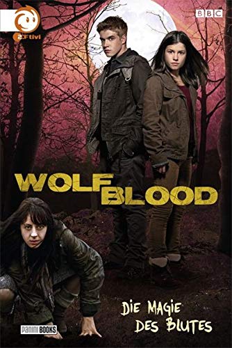 Preisvergleich Produktbild Die Magie des Blutes (Wolfblood, Band 2)