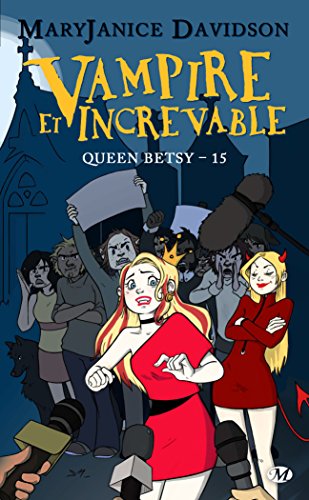 Queen Betsy, T15 : Vampire et Increvable