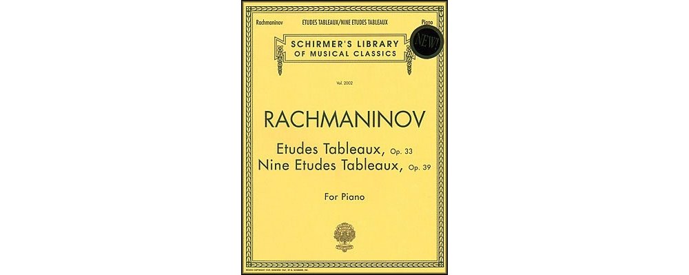 Sergei Rachmaninov Etudes Tableaux Op.33 And Nine Etudes Tableaux: Schirmer Library of Classics Volume 2002 Piano Solo (Schirmer's Library of Musical Classics)