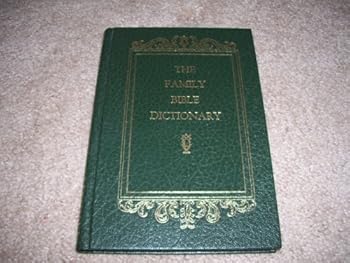 Hardcover The Family Bible Dictionary Book