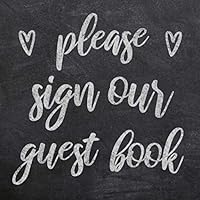 Please Sign Our Guest Book: Chalkboard Sign in Book - Black and White Rustic Boho Chic Chalk Board Memory Book for Wedding, Birthday Party, Baby ... Name and Address - Square Size 8.25 x 8.25 1095339494 Book Cover