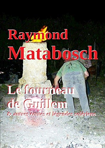 Le fourneau de Guillem & autres contes et légendes
