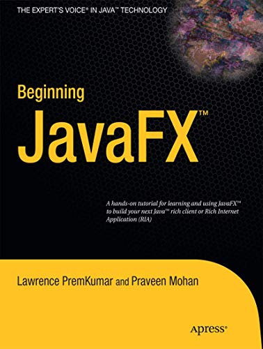 Beginning JavaFX (Expert's Voice in Java Technology) view 2