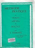 Méthode pratique de violon basée sur la célèbre méthode Mazas de E.Thibaux 2ème cahier - positions, gammes et arpèges