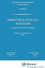 Demythologizing Marxism: A Series of Studies on Marxism (Boston College Studies in Philosophy, 2)